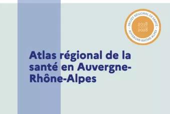 Atlas régional de la santé en Auvergne-Rhône-Alpes