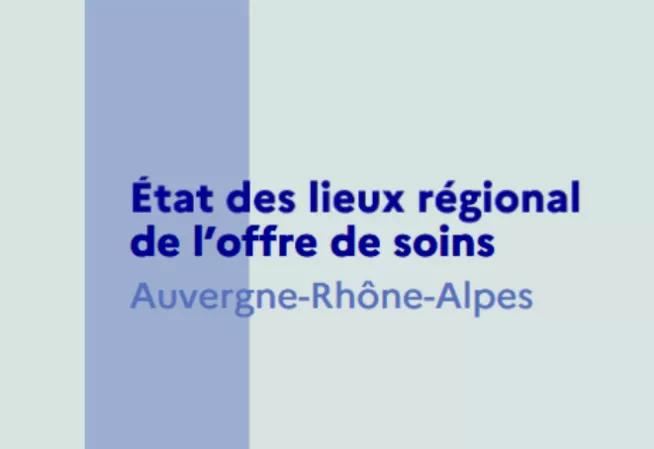 Etat des lieux régional de l'offre de soins Auvergne-Rhône-Alpes